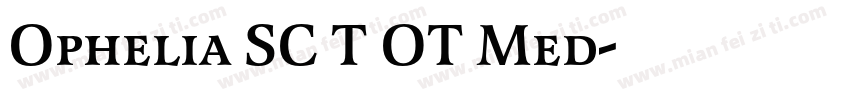 Ophelia SC T OT Med字体转换